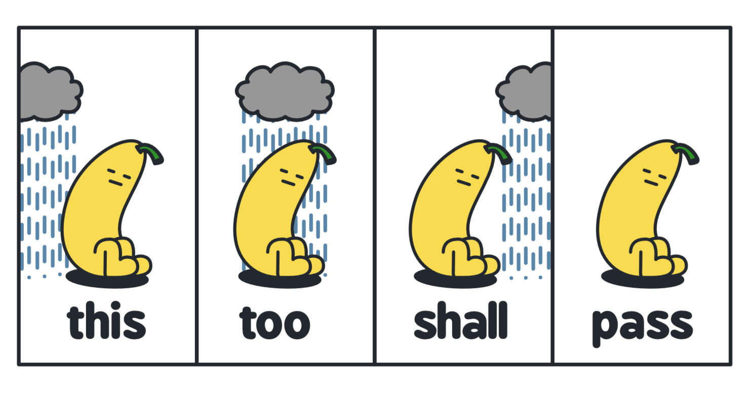 4. this too shall pass